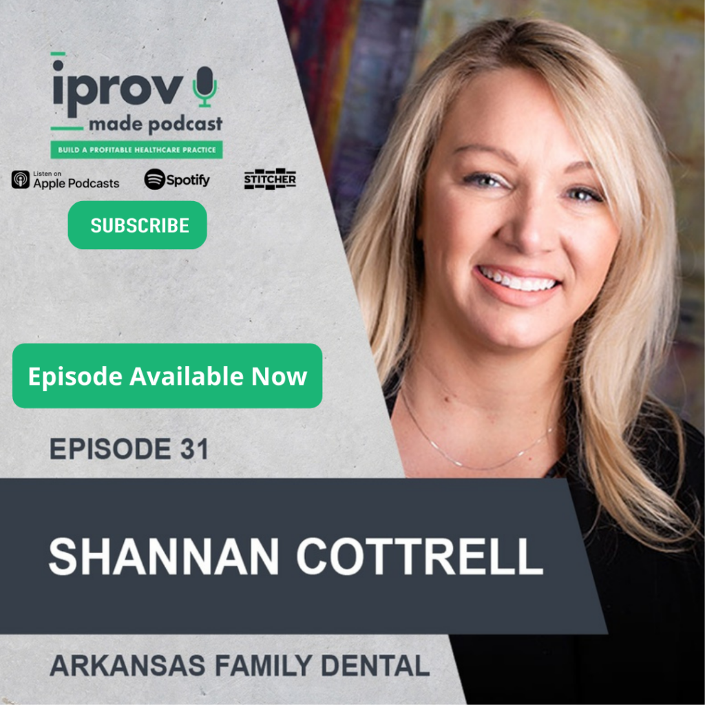 iProv Made Episode 31 Shannan Cottrell with Arkansas Family Dental