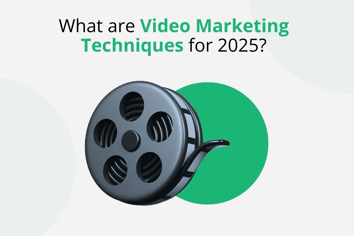 Video Marketing Techniques Shaping 2025 cover