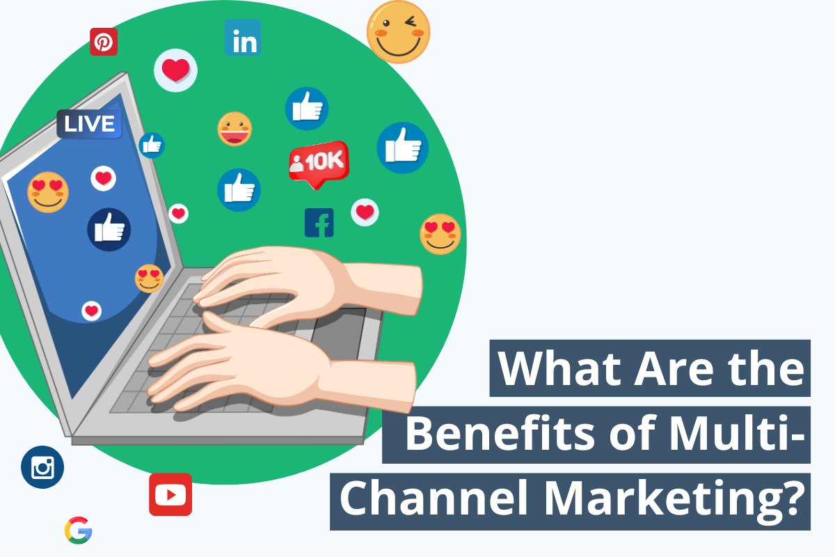 What Are the Benefits of Multi-Channel Marketing? cover