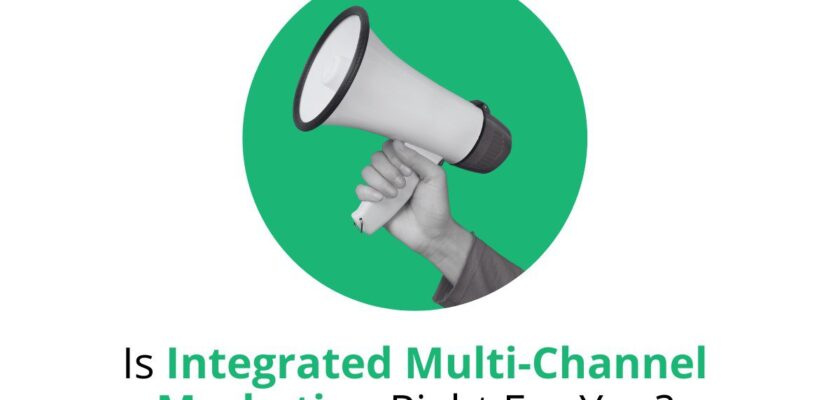 Is Integrated Multi-Channel Marketing Right for You? cover