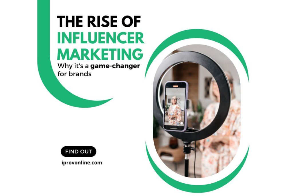 The Rise of Influencer Marketing